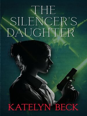 cover image of The Silencer's Daughter